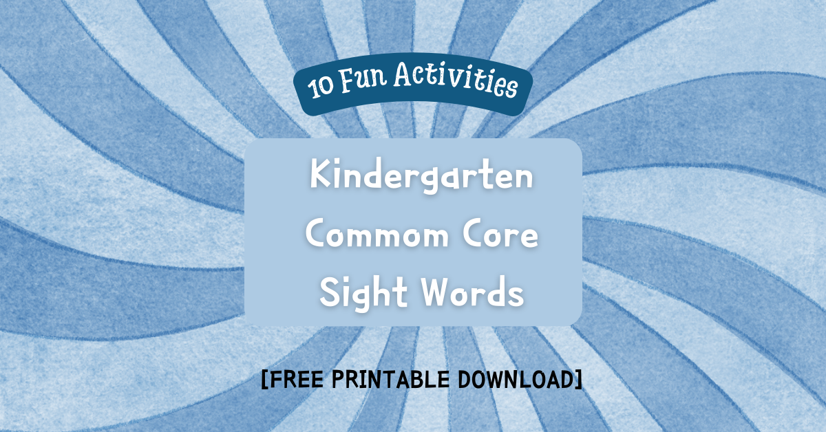 kindergarten-common-core-sight-words-10-fun-activities-free-printables